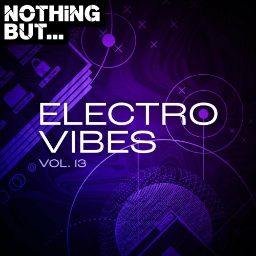 Nothing But... Electro Vibes, Vol. 13 (2022)