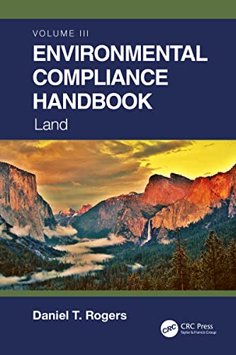 Environmental Compliance Handbook, Volume 3 Land