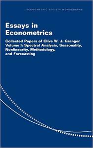 Essays in Econometrics Collected Papers of Clive W. J. Granger (Econometric Society Monographs, Series Number 32)