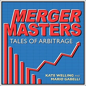 Merger Masters Tales of Arbitrage [Audiobook]