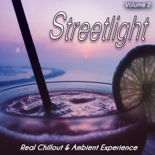 Streetlight, Vol. 2 (Real Chillout & Ambient Experience) (2022)