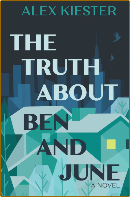 The Truth About Ben and June - A Novel