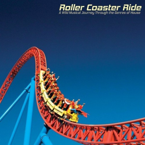 VA - Roller Coaster Ride: A Wild Musical Journey Through the Genres of House (2022) (MP3)