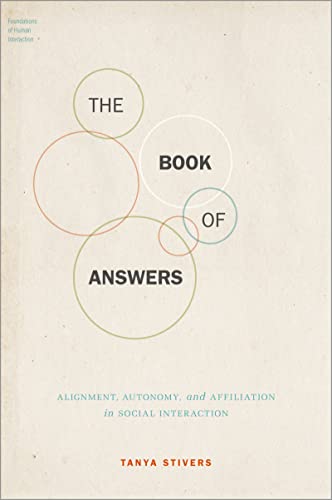 The Book of Answers Alignment, Autonomy, and Affiliation in Social Interaction (Foundations of Human Interaction)