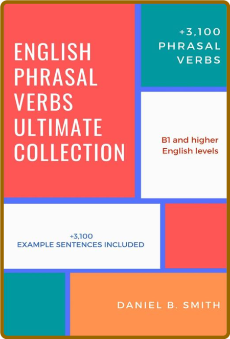 English Phrasal Verbs Ultimate Collection - +3100 Phrasal verbs - +3100 Example Se... C989b18e1e24ab734e825f1520b97d7a