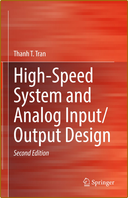 Tran T High-Speed System and Analog Input-Output Design 2ed 2022