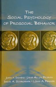 The Social Psychology of Prosocial Behavior