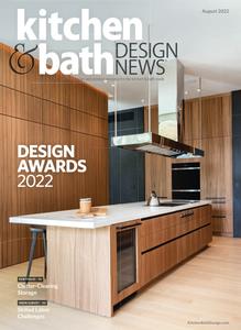 Kitchen & Bath Design News - August 2022