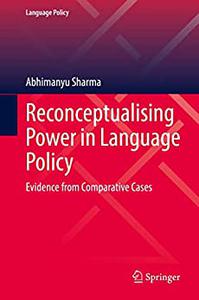 Reconceptualising Power in Language Policy Evidence from Comparative Cases