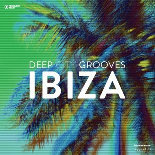 VA - Deep City Grooves Ibiza, Vol. 22 (2022) (MP3)