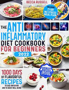 The Anti-Inflammatory Diet Cookbook for Beginners 2022