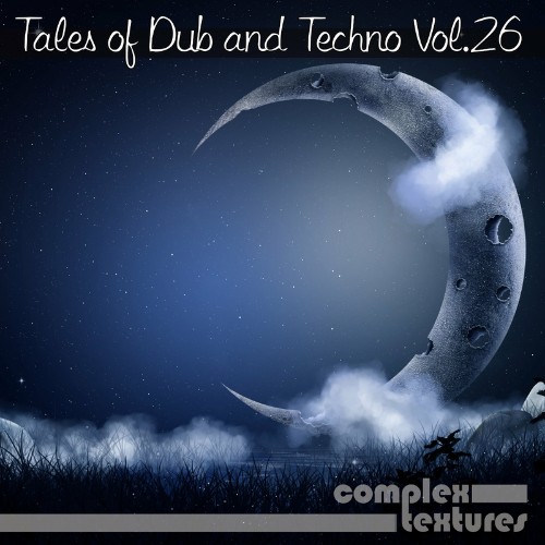 Tales of Dub and Techno, Vol. 26 (2022)