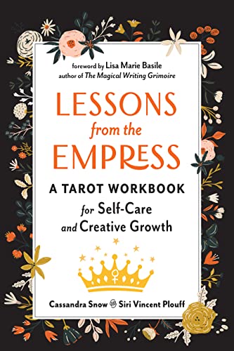 Lessons from the Empress A Tarot Workbook for Self-Care and Creative Growth
