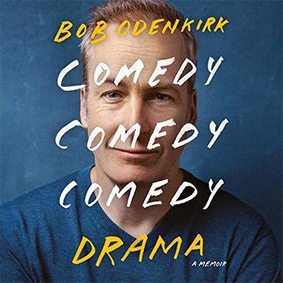 Comedy Comedy Comedy Drama A Memoir (Audiobook)
