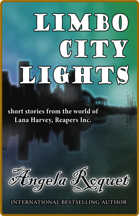 Limbo City Lights by Angela Roquet