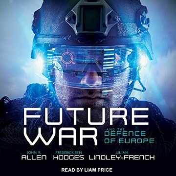 Future War and the Defence of Europe [Audiobook]