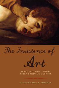 The Insistence of Art Aesthetic Philosophy after Early Modernity