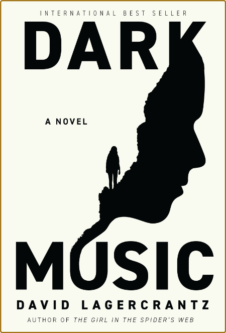 Dark Music by David Lagercrantz  D9d5fc5fc384da43b15975b211c458ab