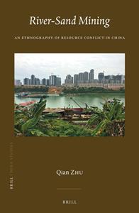 River-Sand Mining  An Ethnography of Resource Conflict in China