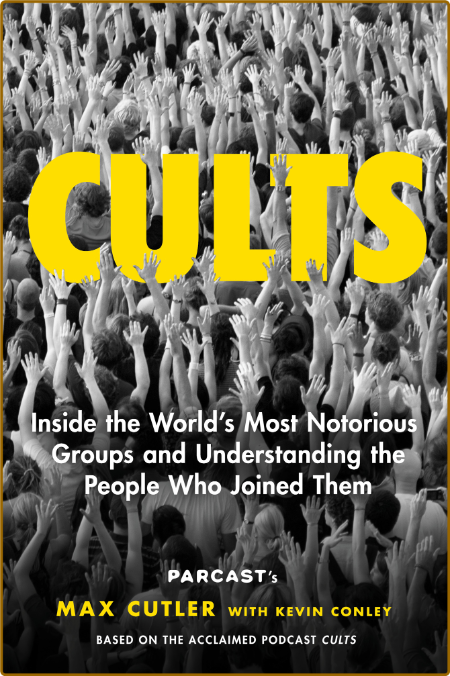  Cults - Inside the World's Most Notorious Groups and Understanding the People Who... 7242ed046fd24ad68f4a8efa5c3975b2