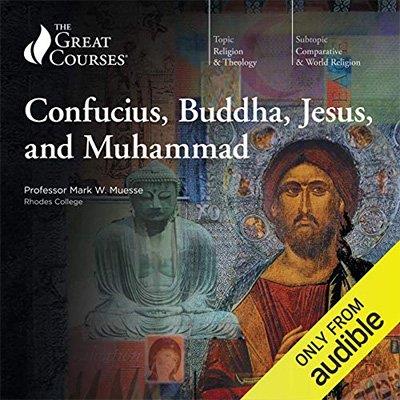 Confucius, Buddha, Jesus, and Muhammad (Audiobook)
