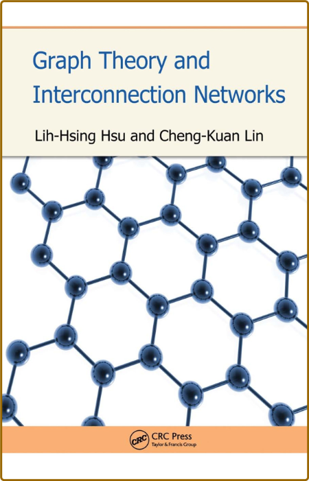 Hsu L  Graph Theory and Interconnection NetWorks 2008