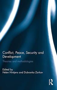 Conflict, Peace, Security and Development Theories and Methodologies