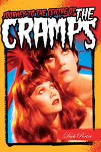 Dick Porter Journey To The Centre Of The Cramps