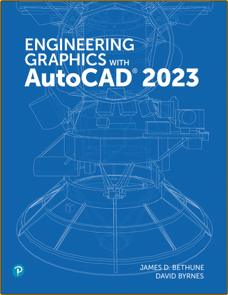 Bethune J  Engineering Graphics with AutoCAD 2023