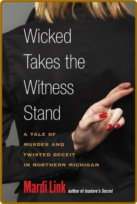 Wicked Takes the Witness Stand by Mardi Link  242d93f0ea40f3910941a86dcc6517d8