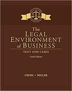 The Legal Environment of Business Text and Cases