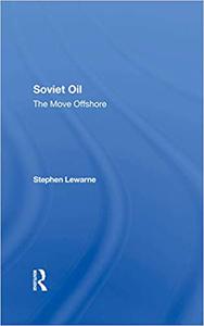 Soviet Oil The Move Offshore