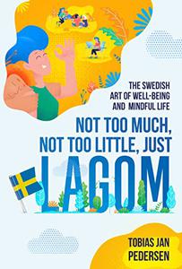 Not Too Much, Not Too Little, Just Lagom