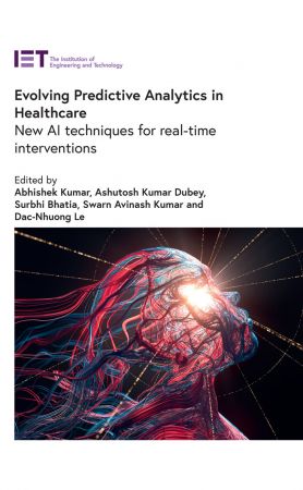 Evolving Predictive Analytics in Healthcare New AI techniques for real-time interventions