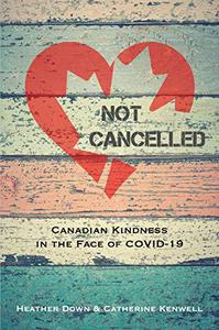 Not Cancelled Canadian Kindness the Face of COVID-19