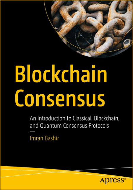 Bashir I  Blockchain Consensus  An Introduction   2022 1a85b0ea43c492c0794751ccb8610aed