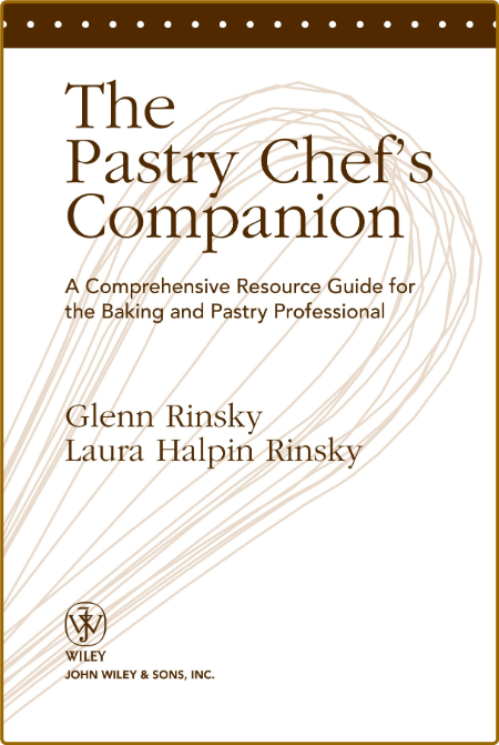 The Pastry Chef's Companion - Glenn Rinsky