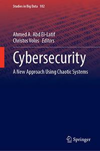 Cybersecurity A New Approach Using Chaotic Systems