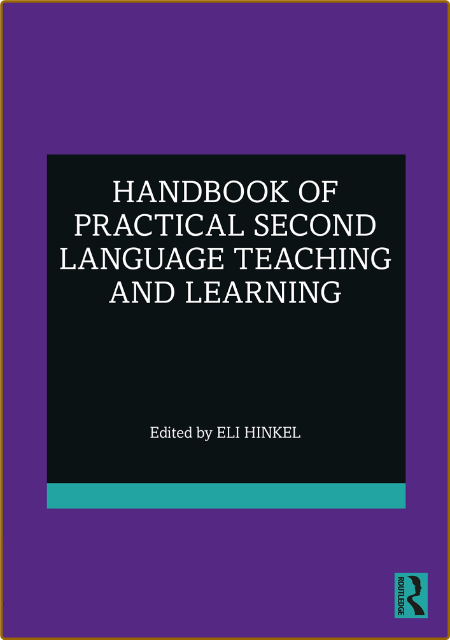 Handbook of Practical Second Language Teaching and Learning