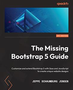 The Missing Bootstrap 5 Guide Customize and extend Bootstrap 5