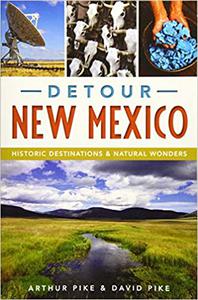 Detour New Mexico Historic Destinations & Natural Wonders