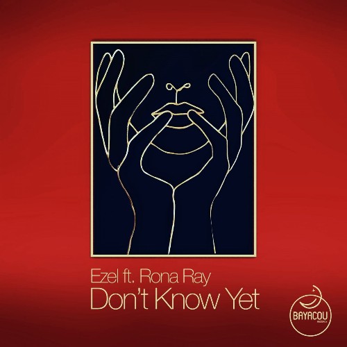 VA - Ezel ft Rona Ray - Dont Know Yet (2022) (MP3)