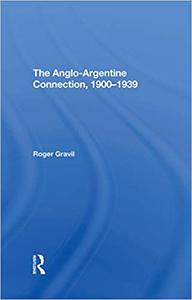 The Angloargentine Connection, 19001939