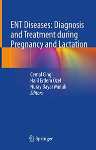 ENT Diseases Diagnosis and Treatment during Pregnancy and Lactation