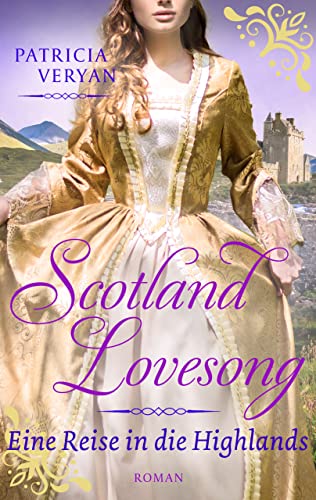 Veryan, Patricia  -  Scotland Lovesong  -  Eine Reise in die Highlands
