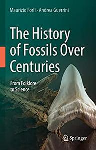 The History of Fossils Over Centuries From Folklore to Science