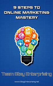9 Steps To Online Marketing Mastery
