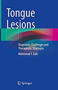 Tongue Lesions Diagnostic Challenges and Therapeutic Strategies