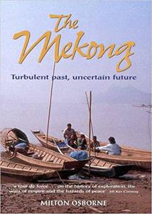 The Mekong Turbulent Past, Uncertain Future
