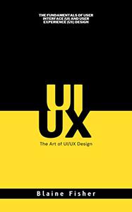 The Art of UI UX Design